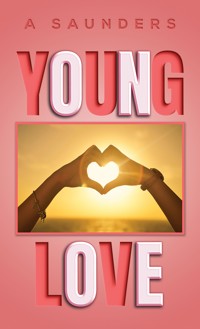 Young Love - A Saunders - ebook