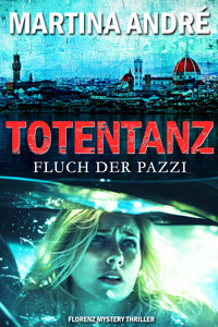 Totentanz: Fluch der Pazzi - Martina André - ebook