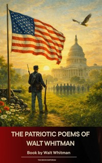 The patriotic poems of Walt Whitman - Walt Whitman - ebook
