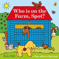 Who is on the Farm, Spot? - Hill Eric - książka