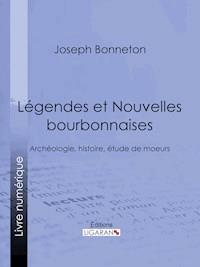 Légendes et nouvelles bourbonnaises - Ligaran - ebook