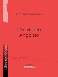 L'Énivrante Angoisse - Ligaran - ebook