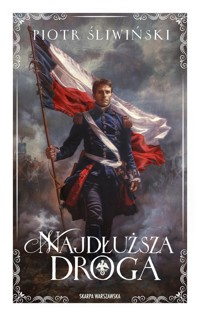 Najdłuższa droga - Piotr Śliwiński - ebook + audiobook + książka