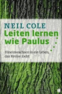 Leiten lernen wie Paulus - Neil Cole - ebook