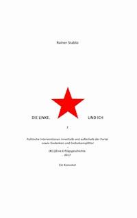 Die Linke. Und ich 2 - Rainer Stablo - ebook