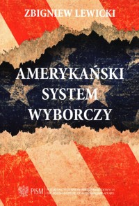 Amerykański system wyborczy - Lewicki Zbigniew - książka
