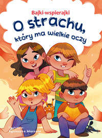 Bajki-wspierajki. O strachu, który ma wielkie oczy - Anna Paszkiewicz - audiobook + książka