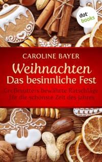 Weihnachten - Das besinnliche Fest - Caroline  Bayer - ebook