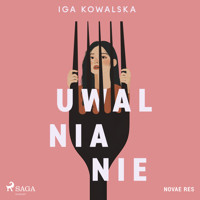 Uwalnianie - Kowalska Iga - ebook + audiobook + książka