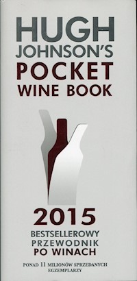 Hugh Johnson's Pocket Wine Book 2015 Bestsellerowy przewodnik po winach - Johnson Hugh - książka