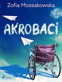 Akrobaci - Zofia Mossakowska - ebook + audiobook + książka