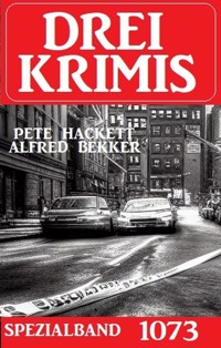 Drei Krimis Spezialband 1073 - Pete Hackett - ebook