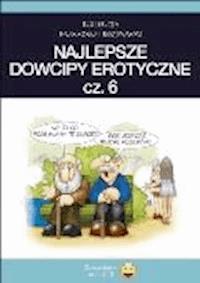Najlepsze dowcipy erotyczne cz.6 - Filmpress - ebook