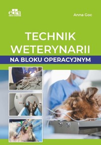 Technik weterynarii na bloku operacyjnym - A. Goc - książka