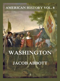 Washington (American History Vol. 8) - Jacob Abbott - ebook
