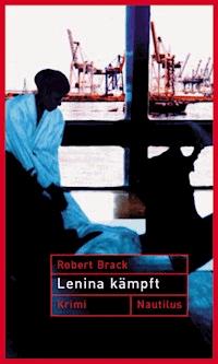 Lenina Kämpft - Robert Brack - ebook