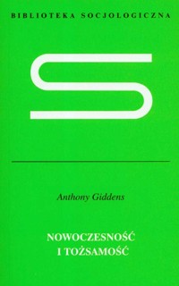 Nowoczesność i tożsamość - Giddens Anthony - książka
