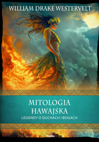 Mitologia hawajska. Legendy o duchach i bogach - William Drake Westervelt - książka