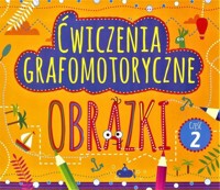 Ćwiczenia grafomotoryczne Obrazki Część 2 -  - książka