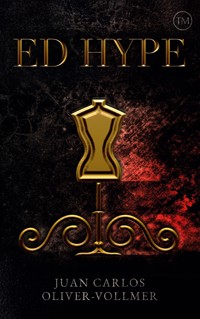 Ed Hype TM - Juan Carlos Oliver-Vollmer - ebook