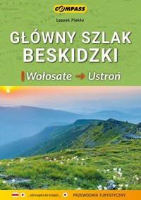 Główny Szlak Beskidzki Wołosate Ustroń - Piekło Leszek - książka