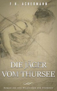 Die Jäger vom Thursee - F.H. Achermann - ebook