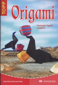 Origami Fantazyjne figurki z papieru -  - książka