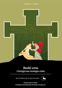 Boski eros. Liturgiczna teologia ciała - Adam G. Cooper - ebook + książka