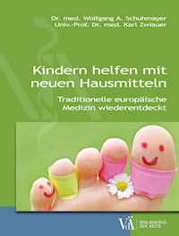 Kindern helfen mit neuen Hausmitteln - Wolfgang A. Schuhmayer - ebook