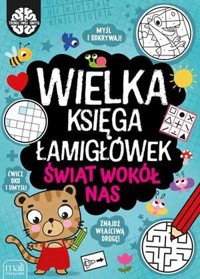 Wielka księga łamigłówek. Świat wokół nas - zbiorowa praca - książka