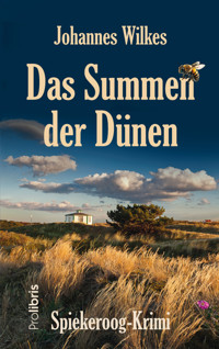 Das Summen der Dünen - Johannes Wilkes - ebook