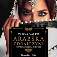 Arabska saga. Arabska zdrajczyni - Tanya Valko - audiobook