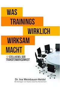 Was Trainings wirklich wirksam macht - Ina Weinbauer-Heidel - ebook