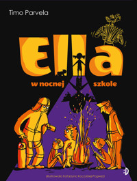 Ella w nocnej szkole. Ella. Tom 5 - Timo Parvela - książka