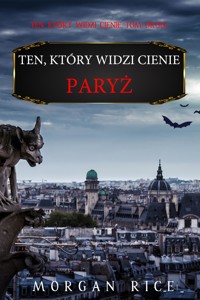 Ten, który widzi cienie: Paryż (Ten, który widzi cienie, Tom drugi) - Rice Morgan - ebook