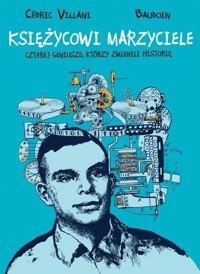 Księżycowi marzyciele - Villani Cedric - książka