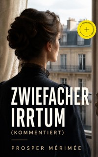 Zwiefacher Irrtum (Kommentiert) - Prosper Mérimée - ebook