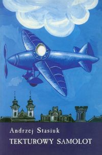 Tekturowy samolot - Andrzej Stasiuk - ebook + książka