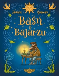Baśń o Bajarzu - Ernesto Gonzales - książka