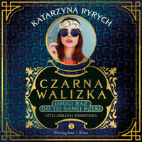 Czarna walizka. Drugi raz do tej samej rzeki - Katarzyna Ryrych - ebook + audiobook