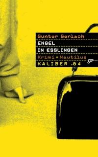 Kaliber .64: Engel in Esslingen - Gunter Gerlach - ebook