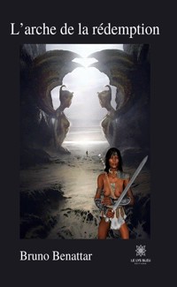 L’arche de la rédemption - Bruno Benattar - ebook