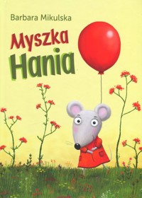 Myszka Hania - Barbara Mikulska - ebook + książka