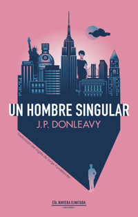 Un hombre singular - James Patrick Donleavy - ebook