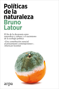 Políticas de la naturaleza - Bruno Latour - ebook