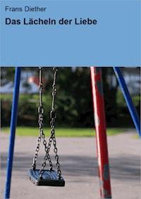 Das Lächeln der Liebe - Frans Diether - ebook