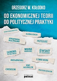 Od ekonomicznej teorii do politycznej praktyki - Kołodko Grzegorz W. - książka