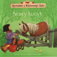 Opowieści z Kolorowego Sadu. Nowy kucyk - Amery Heather - ebook
