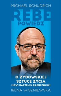 Rebe powiedz… - Irena Wiszniewska, Michael Schudrich - książka