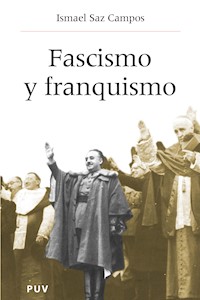 Fascismo y franquismo - Ismael Saz Campos - ebook